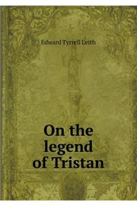 On the Legend of Tristan