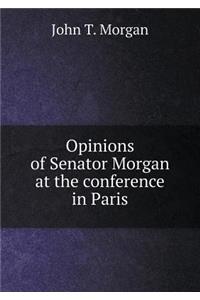 Opinions of Senator Morgan at the conference in Paris