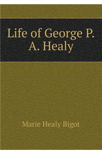 Life of George P.A. Healy