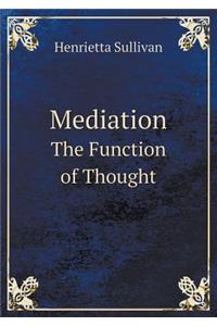 Mediation the Function of Thought