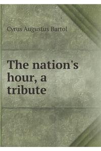 The Nation's Hour, a Tribute