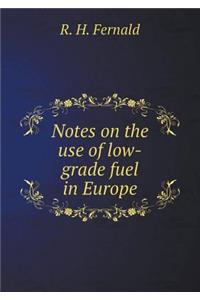 Notes on the Use of Low-Grade Fuel in Europe