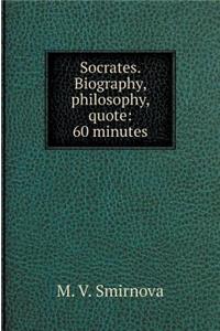 Socrates. Biography, Philosophy, Quote
