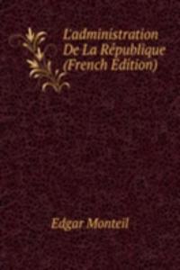 L'administration De La Republique (French Edition)