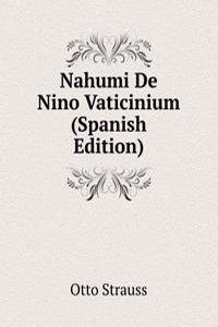 Nahumi De Nino Vaticinium (Spanish Edition)