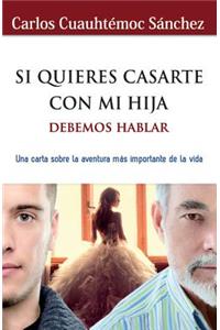 Si Quieres Casarte Con Mi Hija-Debemos Hablar
