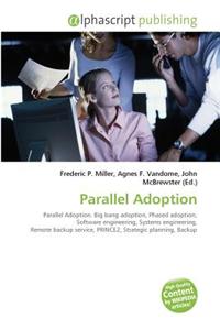 Parallel Adoption