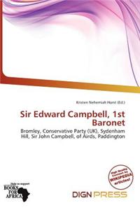Sir Edward Campbell, 1st Baronet
