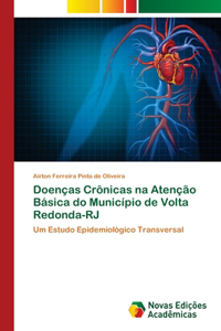 Doenças Crônicas na Atenção Básica do Município de Volta Redonda-RJ