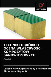 Techniki Obróbki I Ocena WlaŚciwoŚci Kompozytów Sandwiczowych