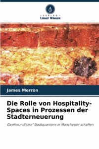 Die Rolle von Hospitality-Spaces in Prozessen der Stadterneuerung