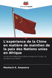 L'expérience de la Chine en matière de maintien de la paix des Nations unies en Afrique