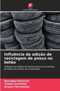 Influência da adição de reciclagem de pneus no betão