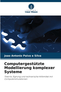 Computergestützte Modellierung komplexer Systeme