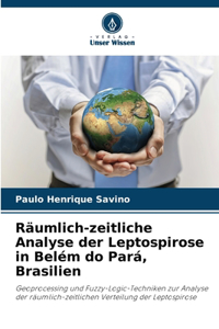 Räumlich-zeitliche Analyse der Leptospirose in Belém do Pará, Brasilien