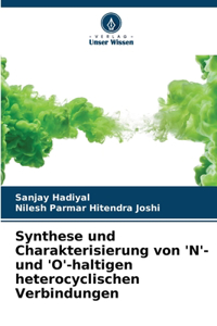 Synthese und Charakterisierung von 'N'- und 'O'-haltigen heterocyclischen Verbindungen