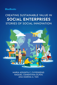 Creating Sustainable Value in Social Enterprises