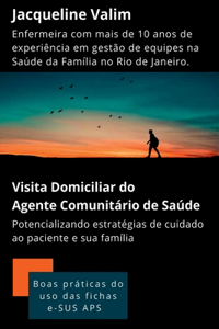 Visita Domiciliar Do Agente Comunitário De Saúde