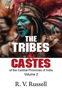 Tribes and Castes of the Central Provinces of India, Volume 2