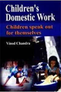 Children’s Domestic Work : Children speak out for themselves