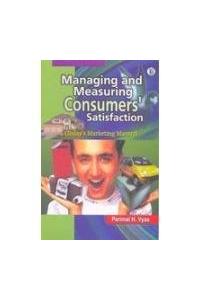 Managing And Measuring Consumers Satisfaction