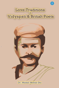 Love Tradition in Vidyapati and British Poets