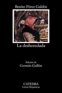 La desheredada/ The Disinherited Lady (Letras hispanicas/ Hispanic Writings)