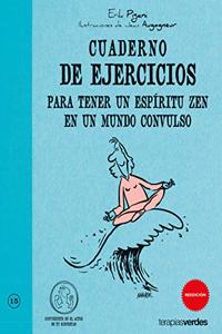 CUADERNO DE EJERCICIOS PARA TENER UN ESPIRITU ZEN (Spanish Edition) [Paperback] [Jan 01, 2013] Varios