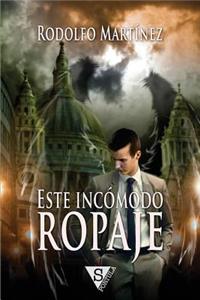 Este incómodo ropaje