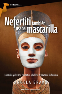 Nefertiti Tambiï¿½n Usaba Mascarilla