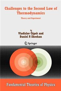 Challenges to the Second Law of Thermodynamics