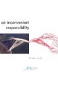 Inconvenient Responsibility