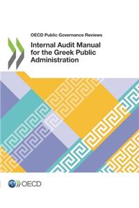 OECD Public Governance Reviews Internal Audit Manual for the Greek Public Administration