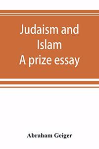 Judaism and Islam. A prize essay