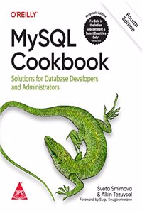 Mysql Cookbook Solutions For Database Developers And Administrators, Fourth Edition (Grayscale Indian Edition)