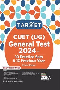 Target CUET (UG) General Test 2024 with 10 Practice Sets & 13 Previous Year Solved Papers 3rd Edition | PYQs & Practice Question Bank | MCQs, AR, MSQs & Passage based Questions