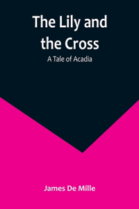 Lily and the Cross