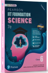 Pearson IIT Foundation'25 Science Class 6 | For JEE, NTSE & Olympiad Exams | As per CBSE, ICSE & State Curriculums | Free acess to 15 Online Assessments, 74 Video Solutions & Interactive Tests via Pearson MyInsights & elibrary | 7th edition