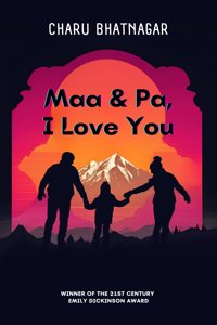 Maa & Pa, I Love You-A Collection of Poems Dedicated to Mothers & Fathers