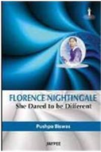 Florence Nightingale: She Dared to be Different