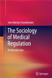 Sociology of Medical Regulation: An Introduction