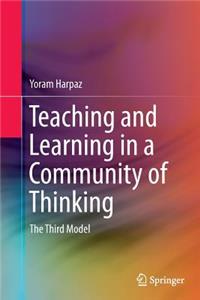 Teaching and Learning in a Community of Thinking