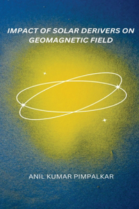 Impact of Solar Derivers on Geomagnetic Field