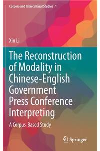 Reconstruction of Modality in Chinese-English Government Press Conference Interpreting