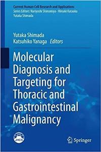 Molecular Diagnosis and Targeting for Thoracic and Gastrointestinal Malignancy