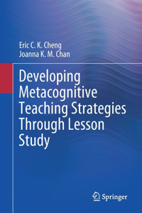 Developing Metacognitive Teaching Strategies Through Lesson Study