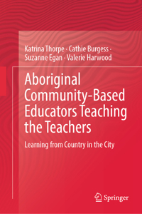 Aboriginal Community-Based Educators Teaching the Teachers