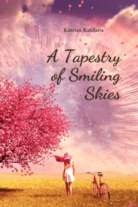 A Tapestry of Smiling Skies