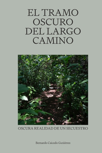 El tramo oscuro del largo camino