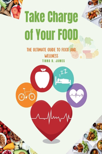 Take Charge of Your Food